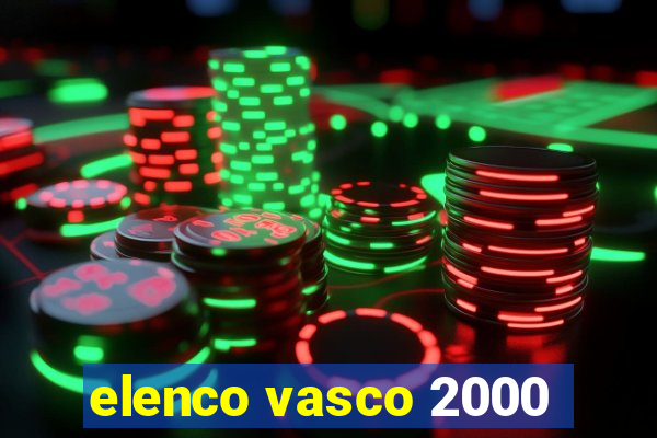 elenco vasco 2000